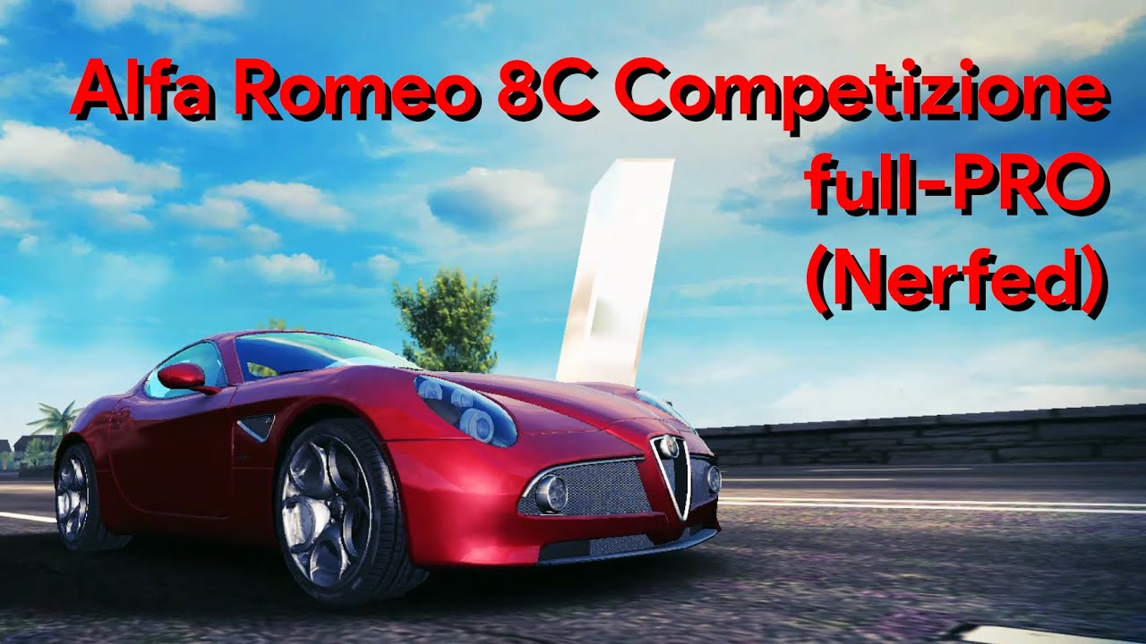 [Nerfed!] Asphalt 8 | Alfa Romeo 8C Competizione full-PRO (Fully Upgraded)