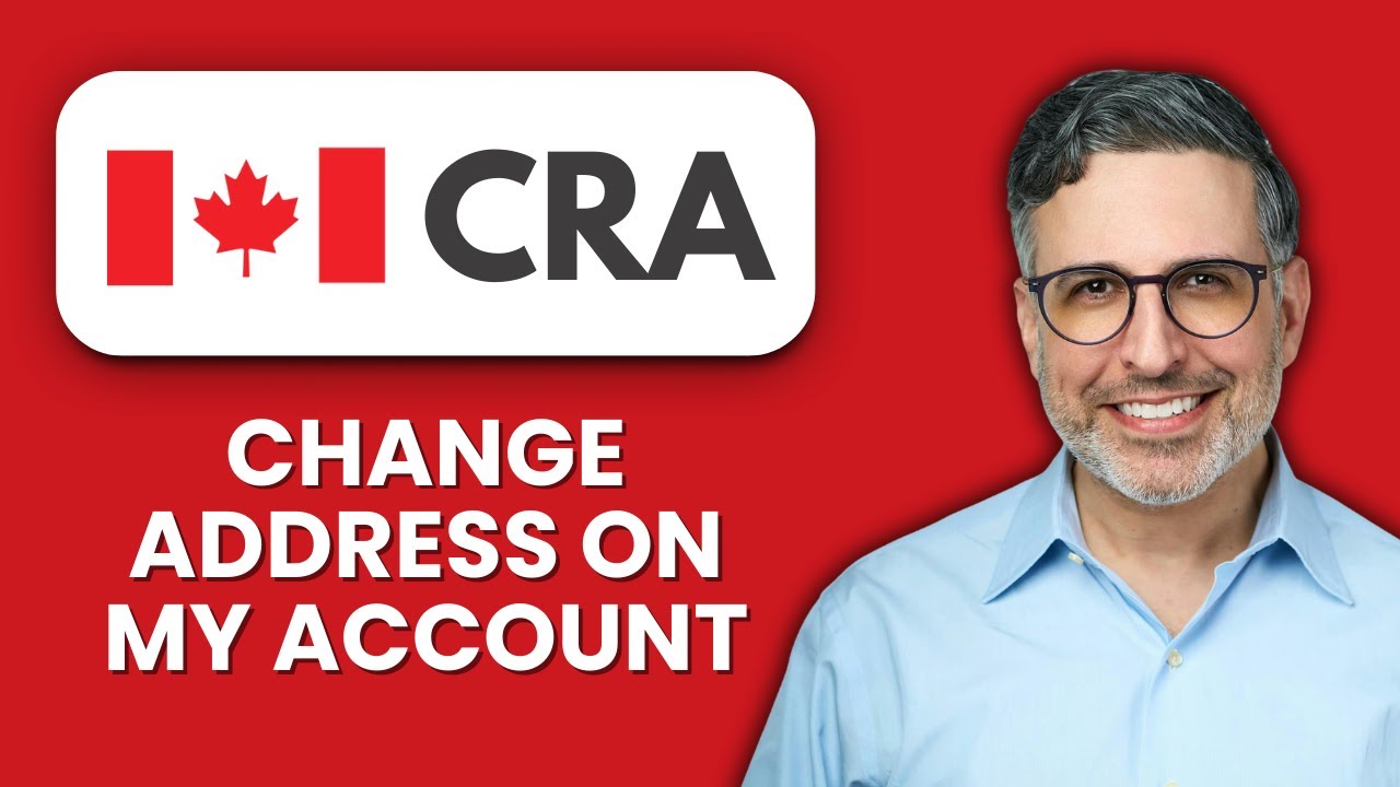 How to Change Address on CRA My Account 🏠 Update Your Contact Info Quickly and Securely