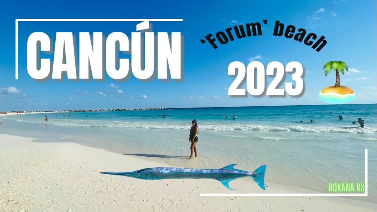 📍 CANCUN 2023 🏝️ | &lsquo;Forum beach&rsquo;