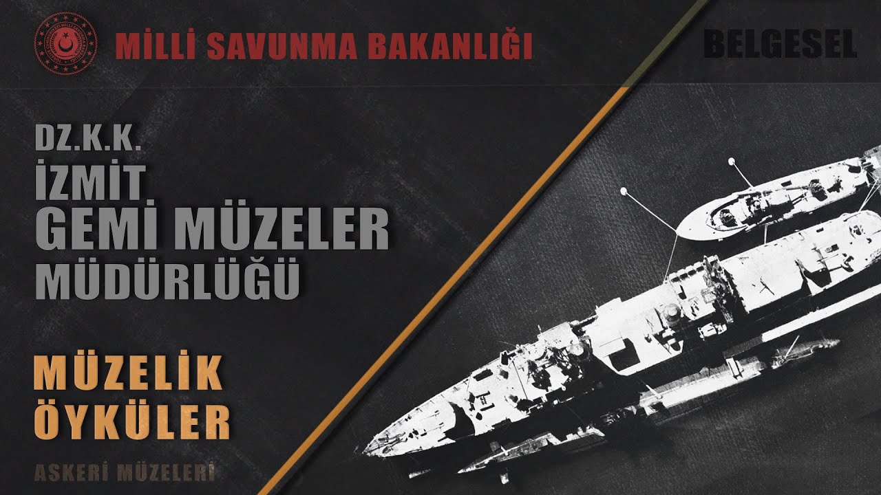 Дирекция кораблей музея Измита. Документальный фильм «Музейные истории». Серия «Военные музеи»,