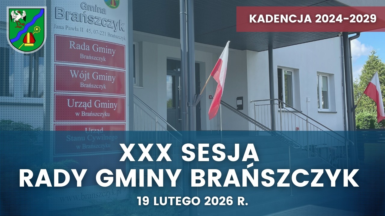 XXX Sesja Rady Gminy Brańszczyk &ndash; transmisja na żywo