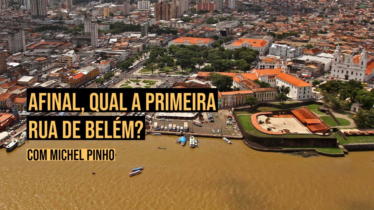 Afinal, qual é a primeira rua de Belém?