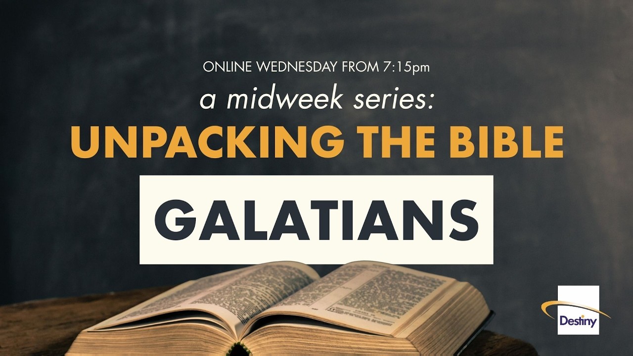 UNPACKING THE BIBLE - Galatians Chapter 4