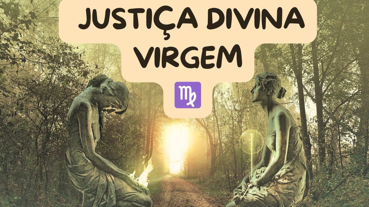 VIRGEM ♍ O QUÊ VOCÊ ESTÁ ATRAINDO POR  ⚖️ JUSTIÇA DIVINA ⚖️ PARA OS SEUS CAMINHOS?⭐✨✨✨
