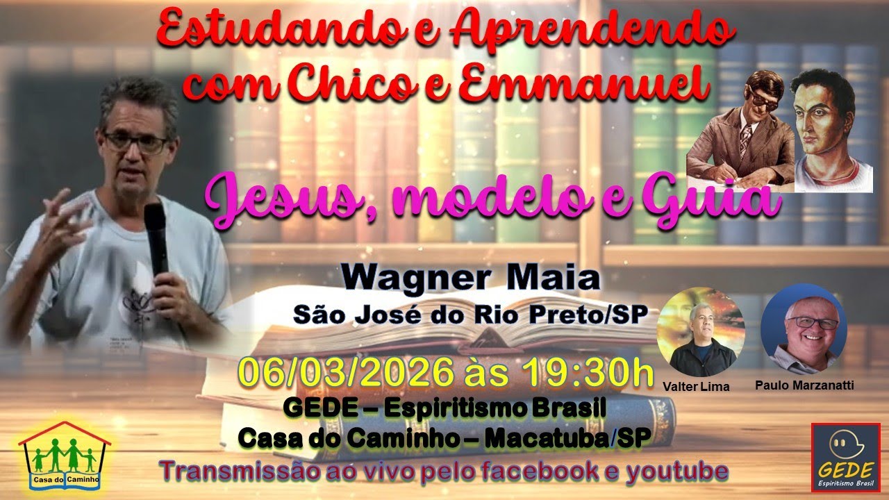 Estudando e Aprendendo com Chico e Emmanuel -Jesus, modelo e Guia - #EP16 06/03/2026