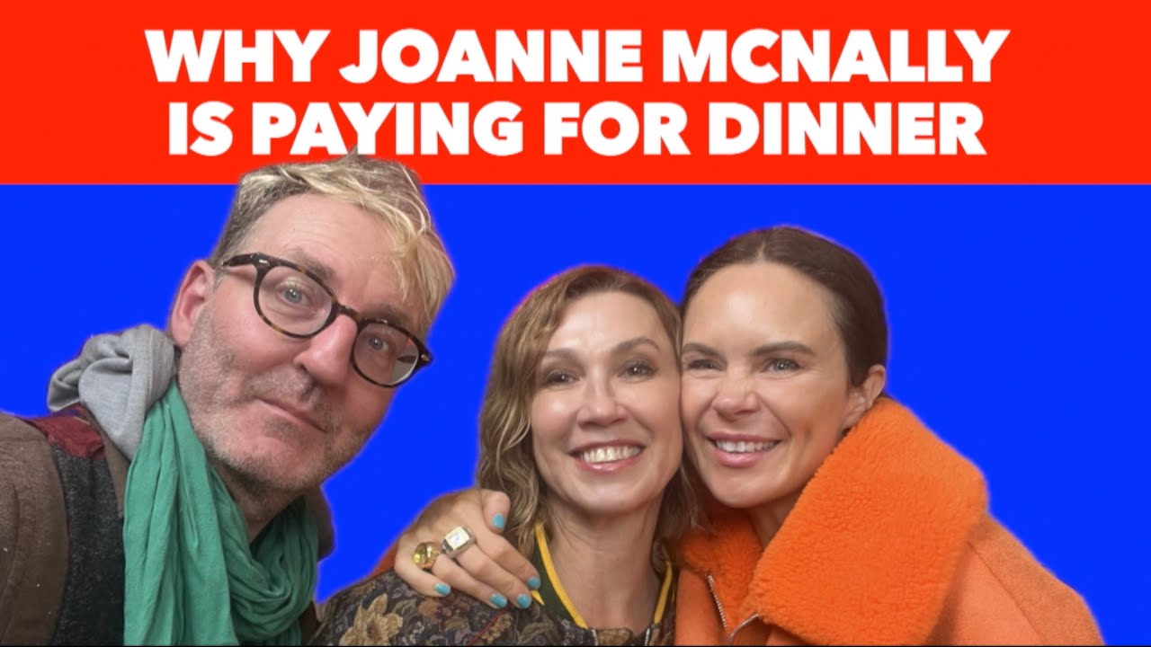 147 Why Joanne McNally is paying for dinner