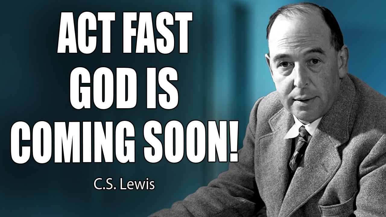CHOSEN ONE: You’re in DANGER – Act FAST, God Is Coming! | C.S. Lewis 2026