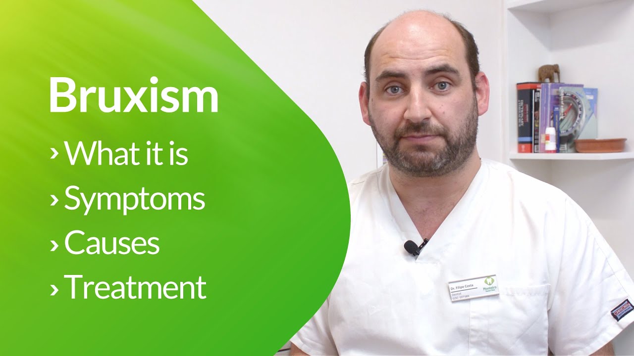 Bruxism. What it is, symptoms, causes and treatment.