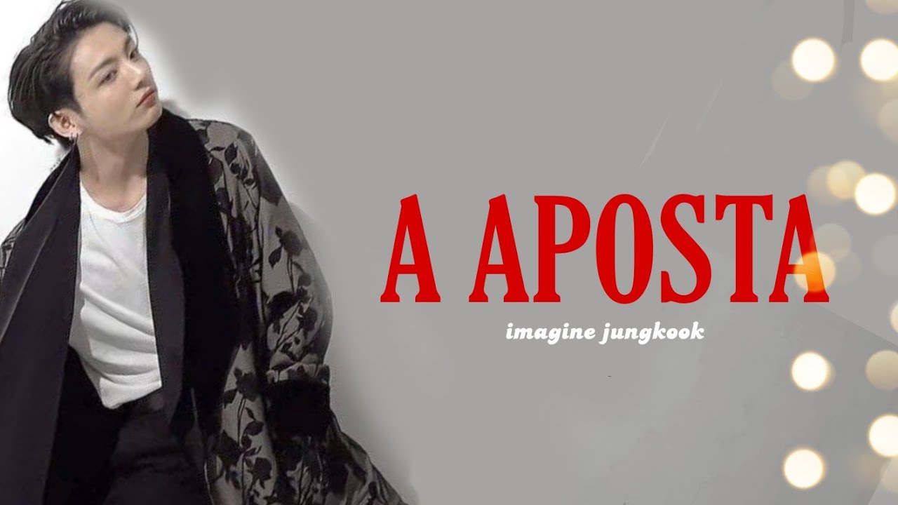 IMAGINE JUNGKOOK - A APOSTA EP 1 - 