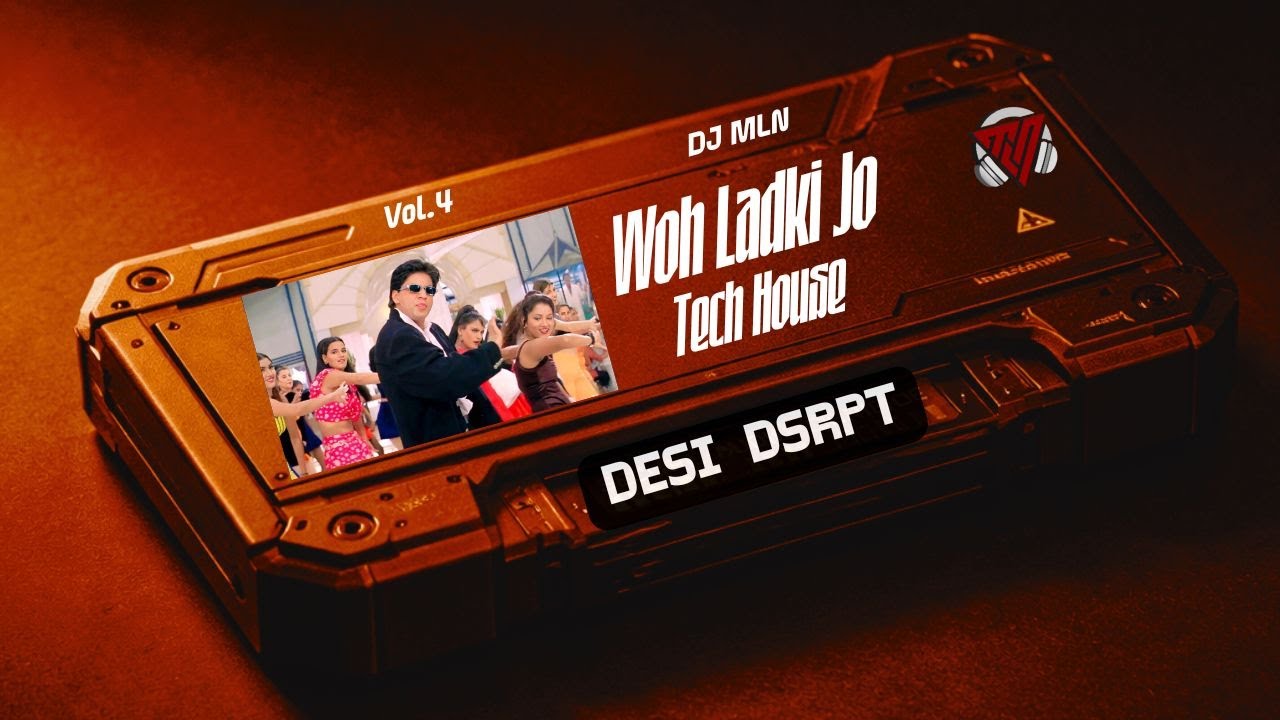 Woh Ladki Jo – Tech House Edit | DJ MLN | Baadshah |SRK| Bolly Tech |Daily Drop 