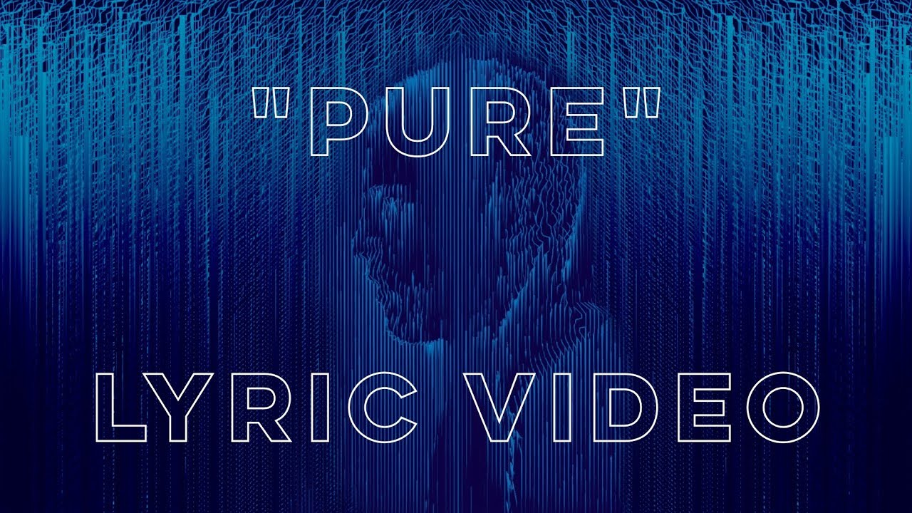 PURE - Official Lyric Video
