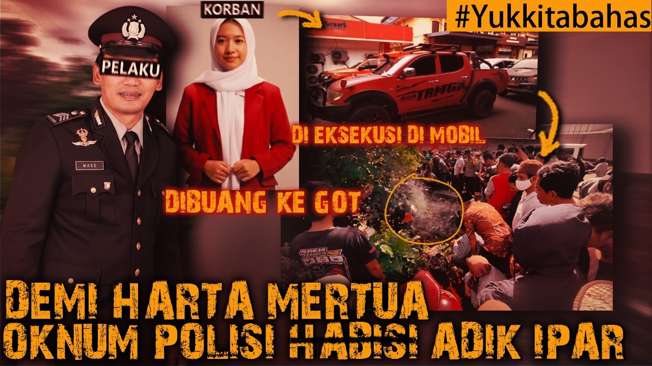 DGN RENCANA MATANG, OKNUM POLISI EKSEKUSI ADIK IPAR DI MOBIL PEMBERIAN MERTUA #Yukkitabahas