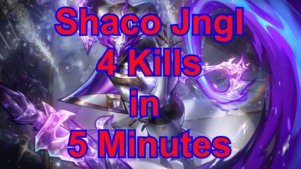 Secret Shaco Jungle 4 Kills in 5 Minutes