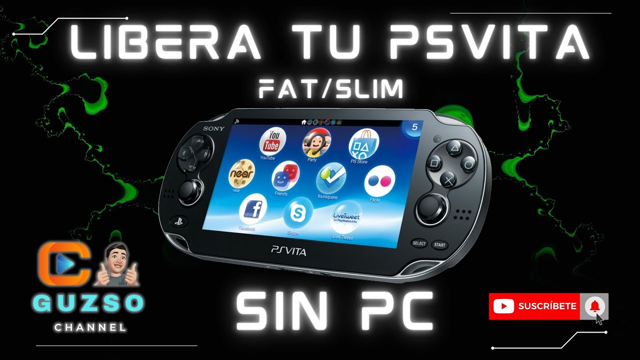 LIBERA CUALQUIER PSVITA 3.74 (FAT o SLIM) sin PC - TODO EN ESPAÑOL