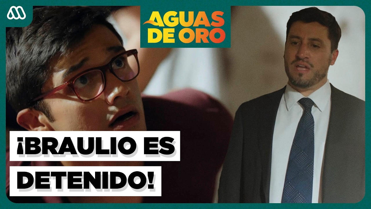 ¡A BRAULIO SE LO LLEVAN DETENIDO! | Aguas de Oro | Capítulo 115