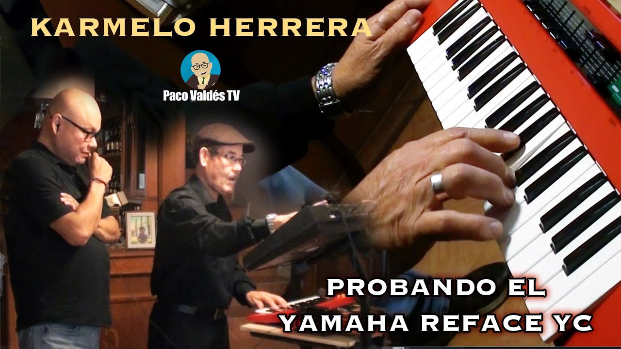 KARMELO HERRERA DE KARMELO Y COMPAÑÍA PROBANDO EL YAMAHA REFACE YC EN SAN LUIS POTOSÍ
