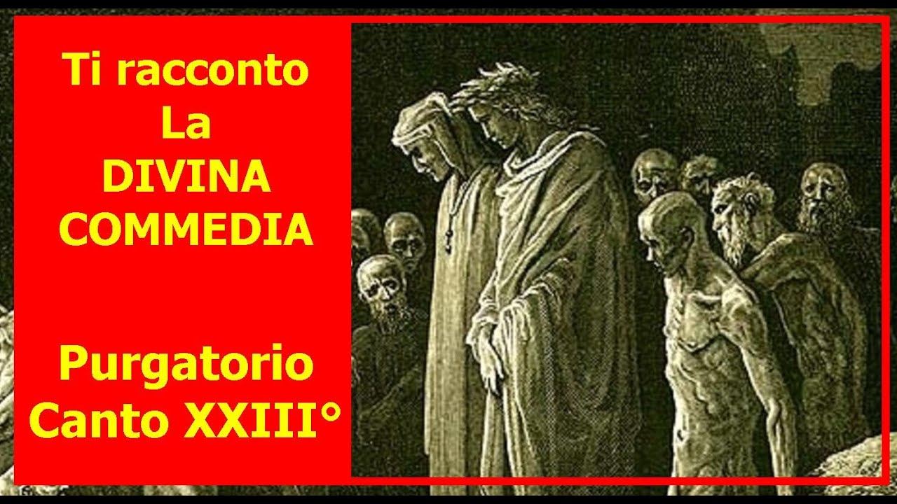 Ti racconto LA DIVINA COMMEDIA - Purgatorio, Canto XXIII