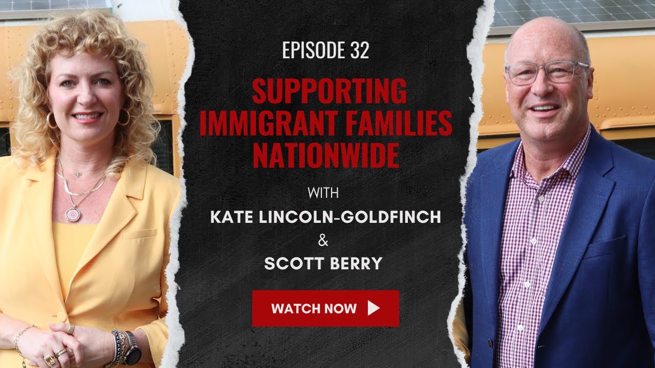 How Kate Lincoln-Goldfinch is Supporting Immigrant Families Nationwide | Immigration Nation Podcast