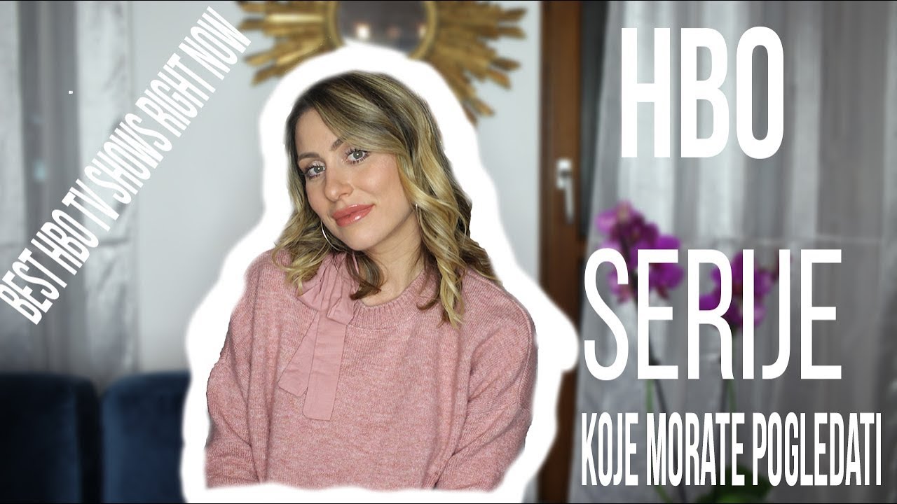 MOJA PREPORUKA ||  KOJE HBO SERIJE MORATE POGLEDATI || VLOMAS #13