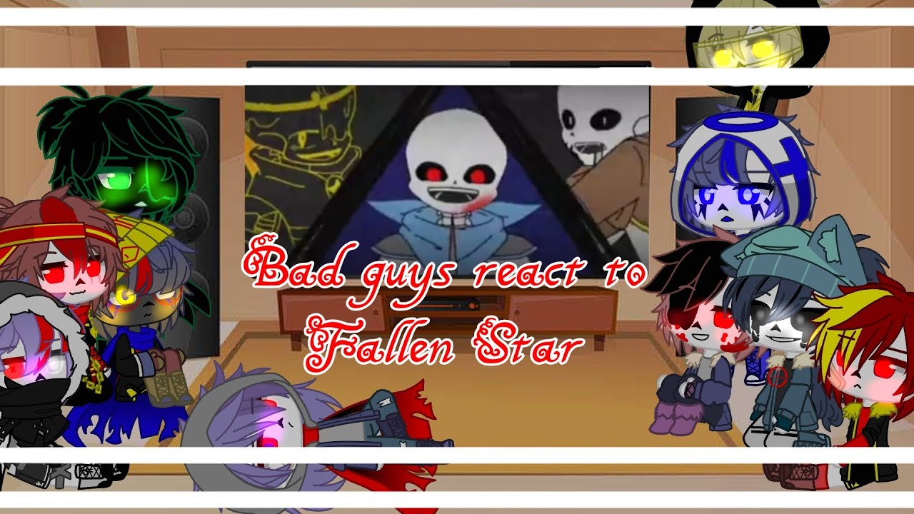 Bad guys reacts to....Fallen Star sans|| (🇪🇦/🇺🇸) ||👑Credits in the description👑 || Part (1/5) my au