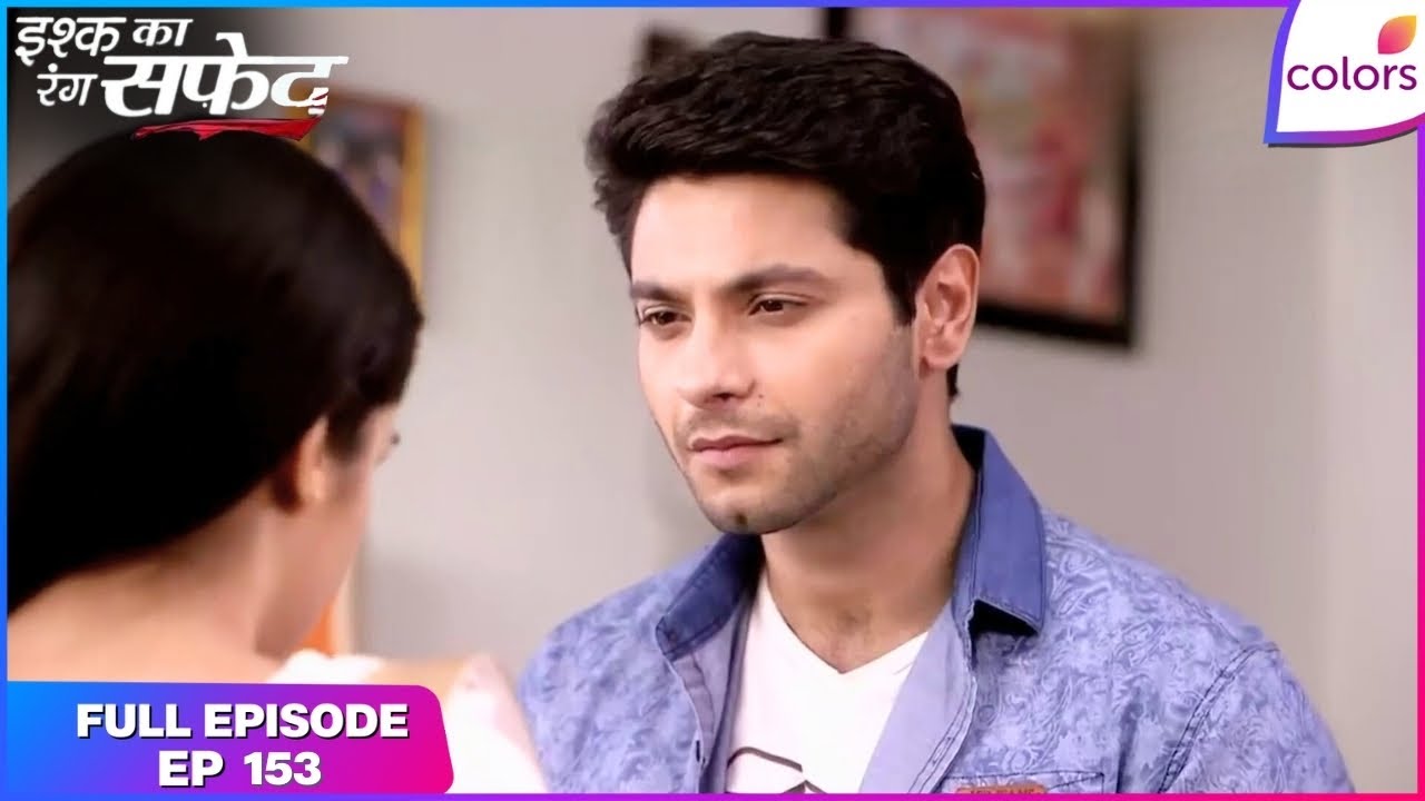 Ishq Ka Rang Safed | Full Episode Ep. 153 | Viplav attempts to Marry Dhaani | Colors TV