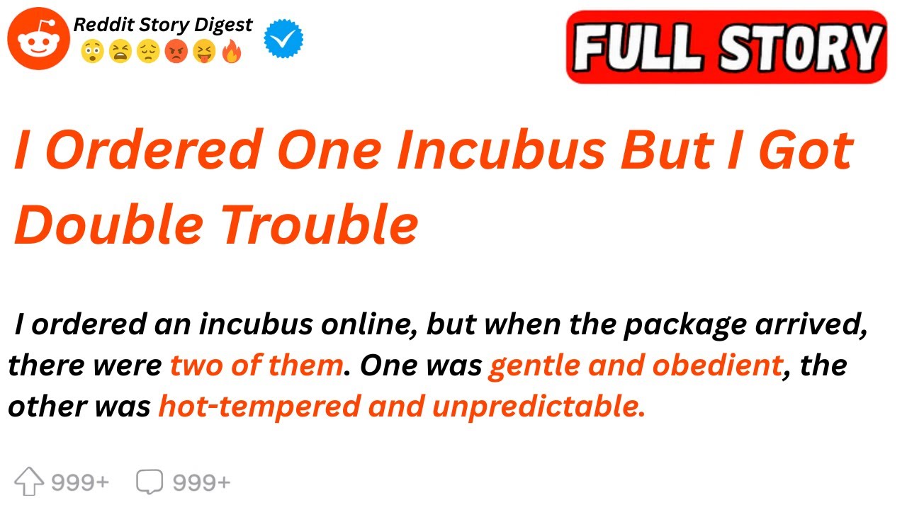 I Ordered One Incubus But I Got Double Trouble...RedditStoryDigest
