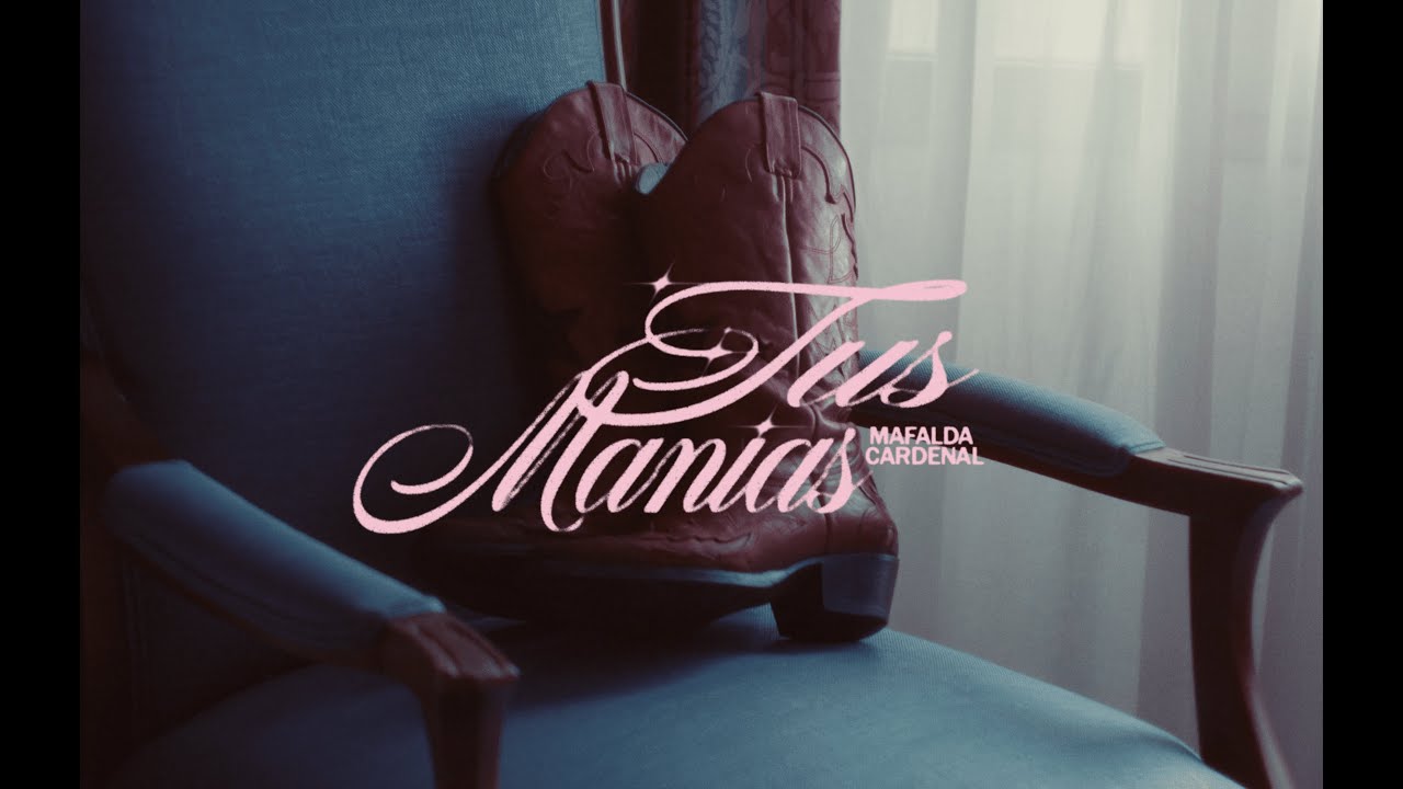 mafalda cardenal - tus manias (videoclip oficial)