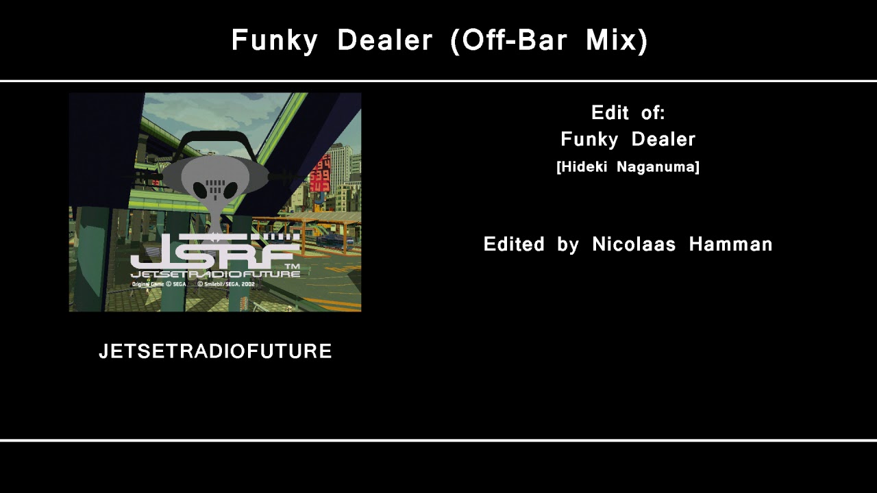 Funky Dealer (Off-Bar Mix) - JET SET RADIO FUTURE (Edited)
