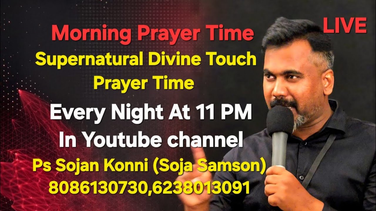 Supernatural Divine Touch Prayer Time/ Ps Sojan Konni ( Soja Samson)