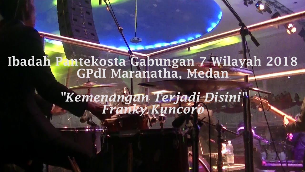 Kemenangan Terjadi Disini (Franky Kuncoro) - Ibadah Pantekosta Gabungan 7 Wilayah GPdI Sumut