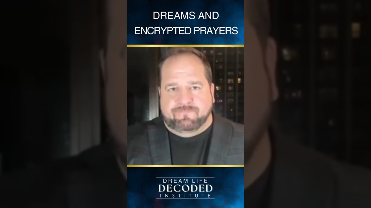 Dreams and Encrypted Prayers