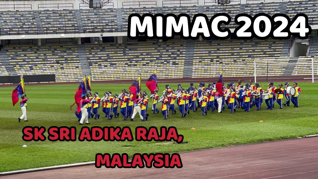MIMAC 2024 |  SK SRI ADIKA RAJA PERAK- MALAYSIA | MARCHING ARTS CHAMPIONSHIPS 2024