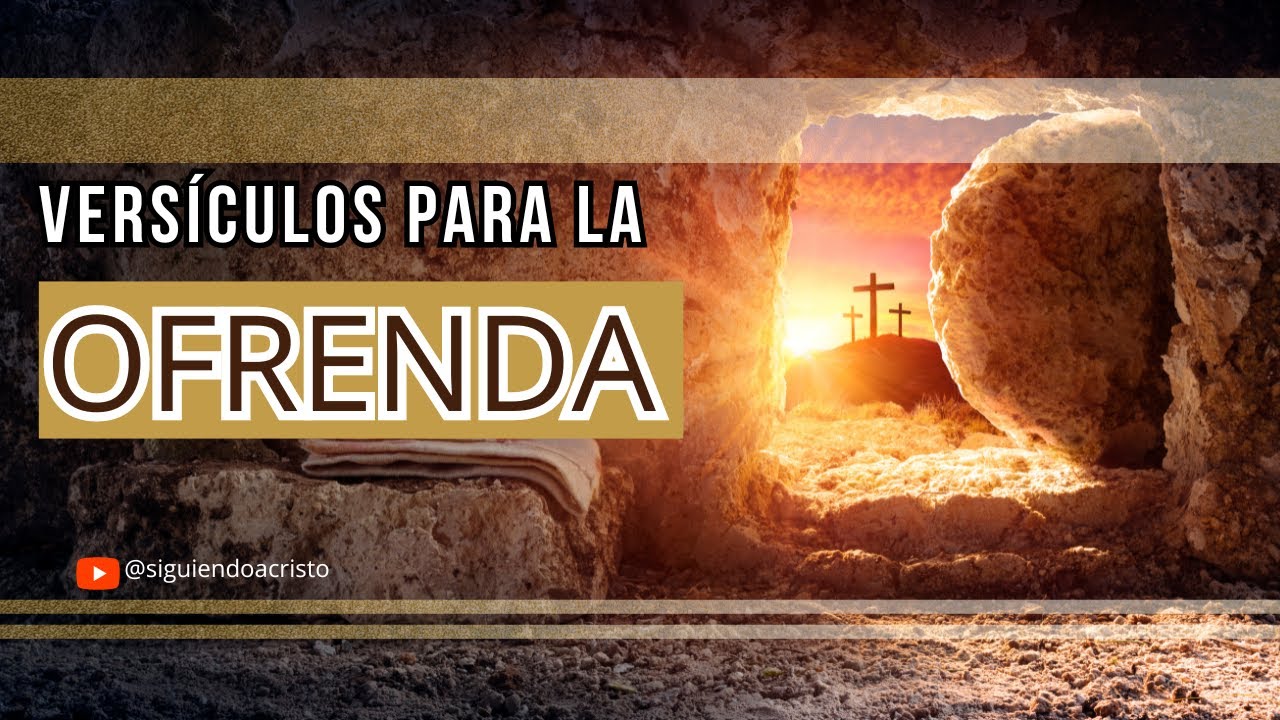 📖 Versículos Para La OFRENDA | Versículos Para PEDIR La OFRENDA.