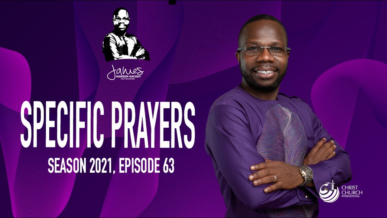 Specific Prayers | Bishop James Hansen-Sackey | Word Of Hope