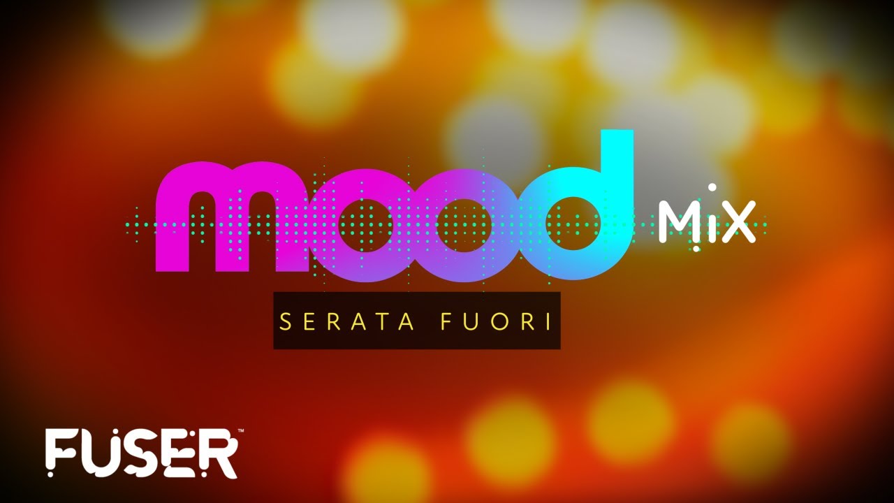 Mood mix con FUSER: serata fuori