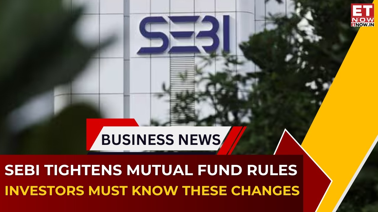 SEBI Revamps Mutual Fund Framework | New Rules For Equity, Debt & Hybrid Funds | ET Now