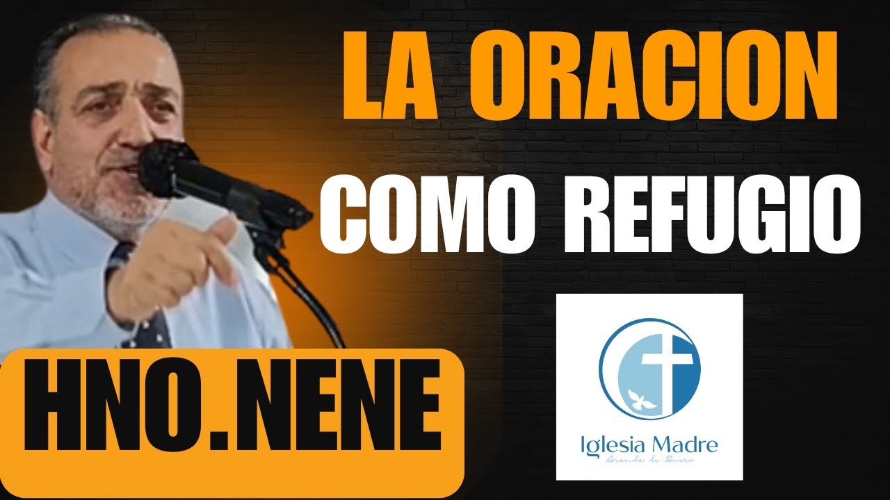 Hno.Nene | La Oración como Refugio | #2 Serie La Oración | 27/01/26