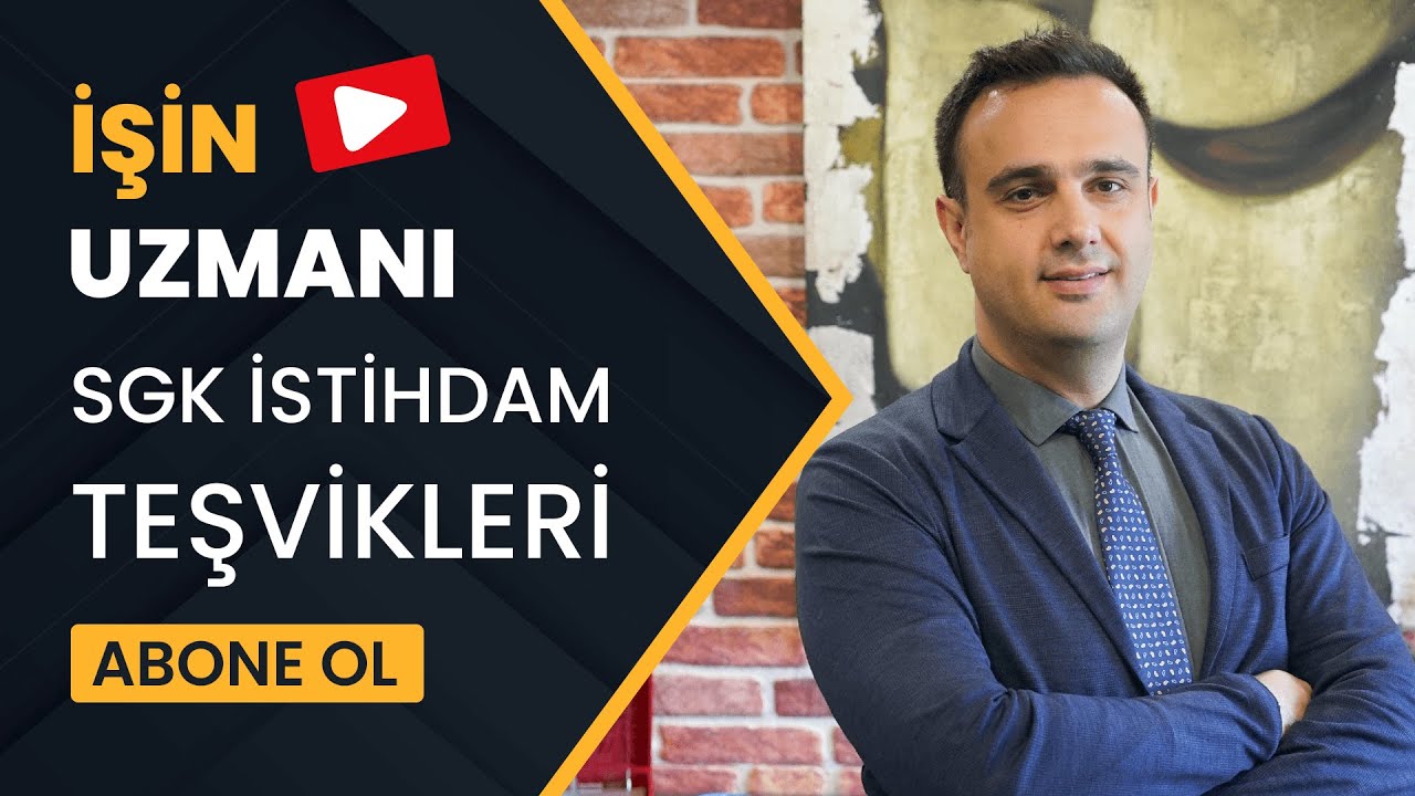 İŞİN UZMANI// SGK İSTİHDAM TEŞVİKLERİ NELERDİR?// BERAT S&Uuml;PHANDAĞ &ndash; İŞ İNSANI