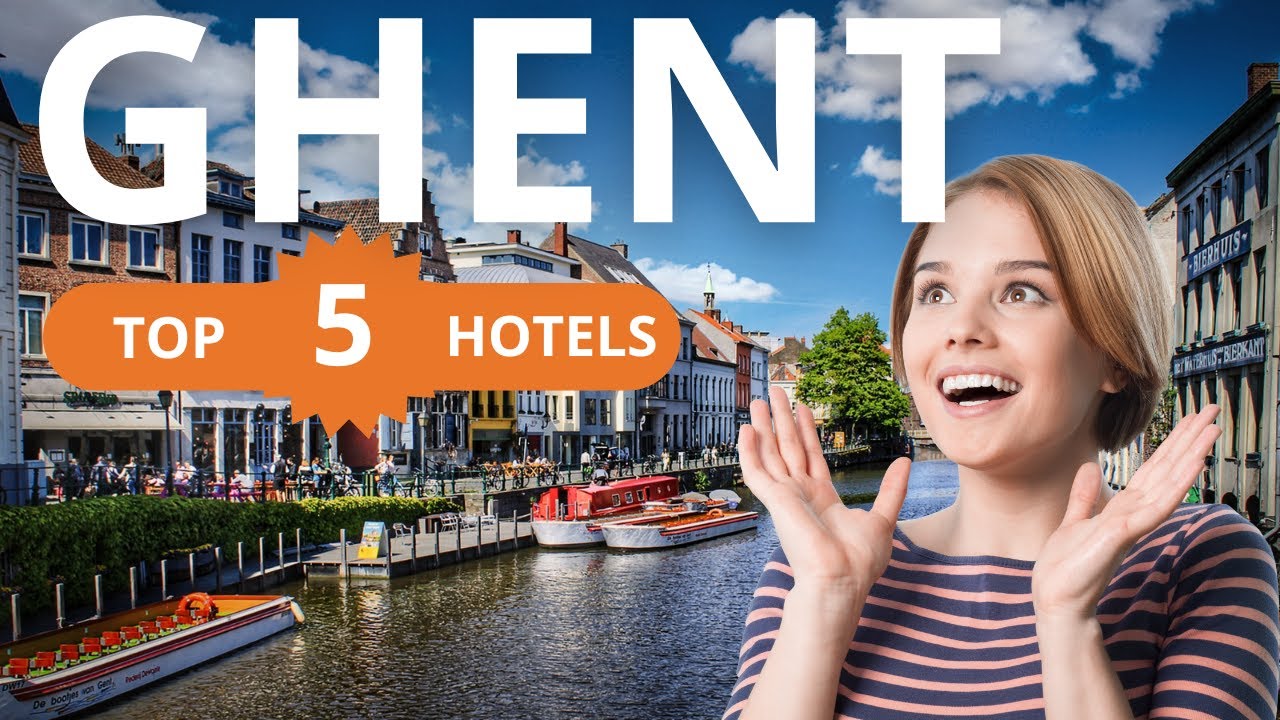 Top 5 Recommended Hotels In Ghent | Best Hotels In Ghent