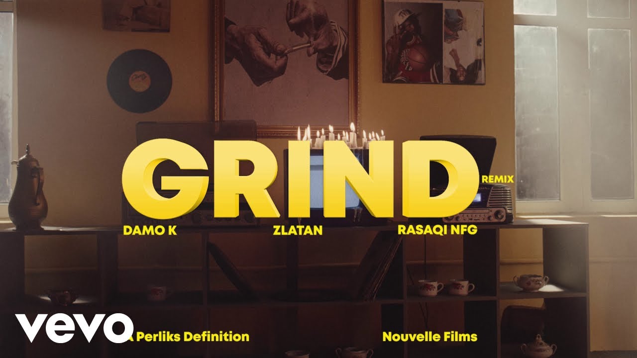 Damo K, Zlatan, Rasaqi NFG - Grind (Remix) (Official Video)