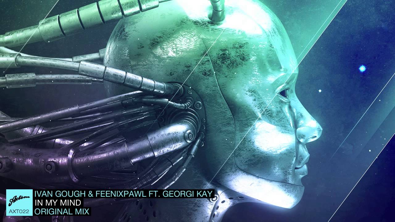 Ivan Gough & Feenixpawl ft. Georgi Kay - In My Mind (Original)