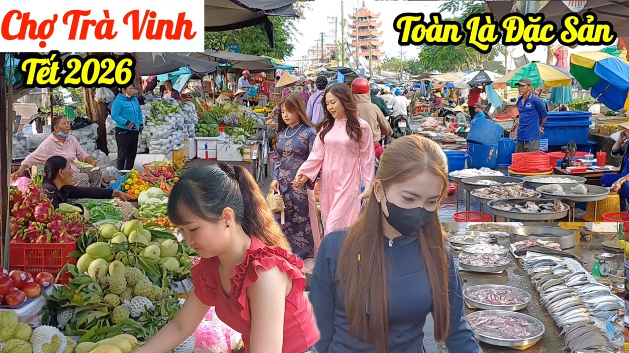 Vở Trận trong ngày 28 tết Chợ Trà Vinh, đông kẹt cứng, đầy ấp hải sản,ngập tràn hoa quả trái cây 