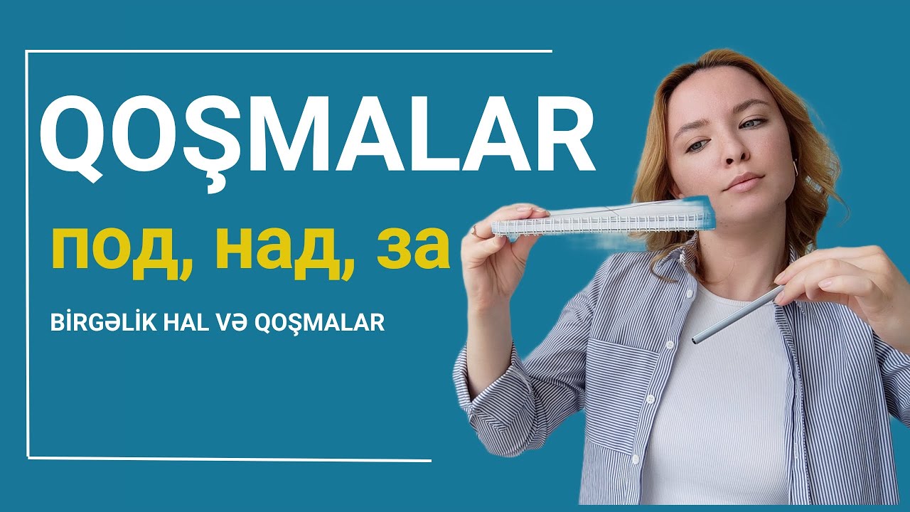Birgəlik halın istifadəsi və qoşmaları | B (orta) səviyyə