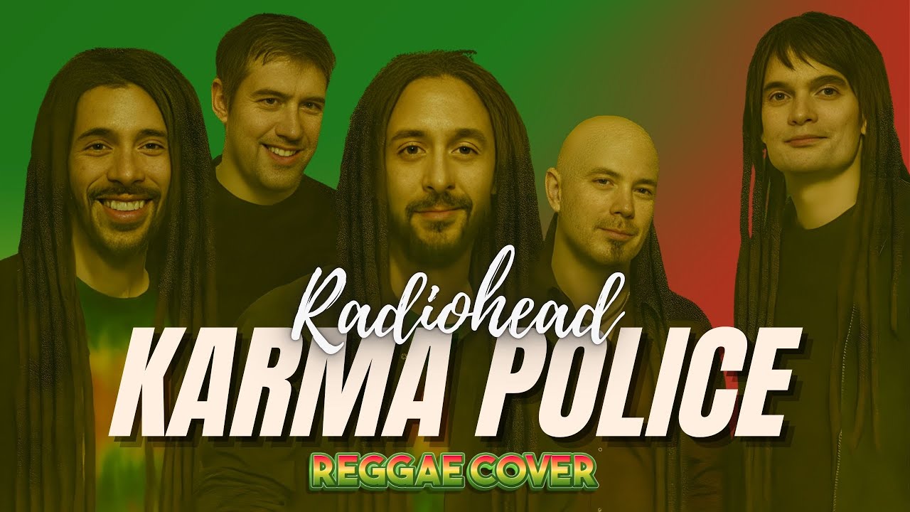 Radiohead - Karma Police (Reggae Cover)