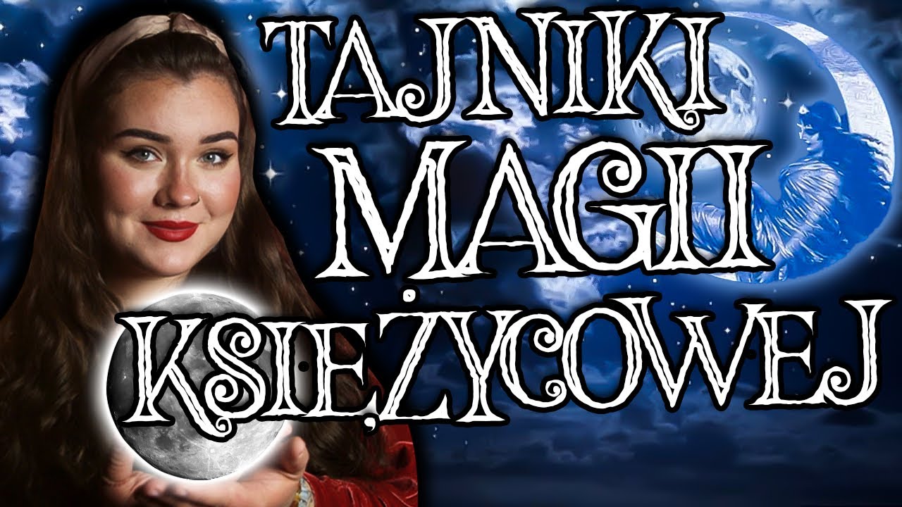 MAGIA KSIĘŻYCOWA 🌙 JAK JĄ PRAKTYKOWAĆ? POZNAJ TE PROSTE SPOSOBY!