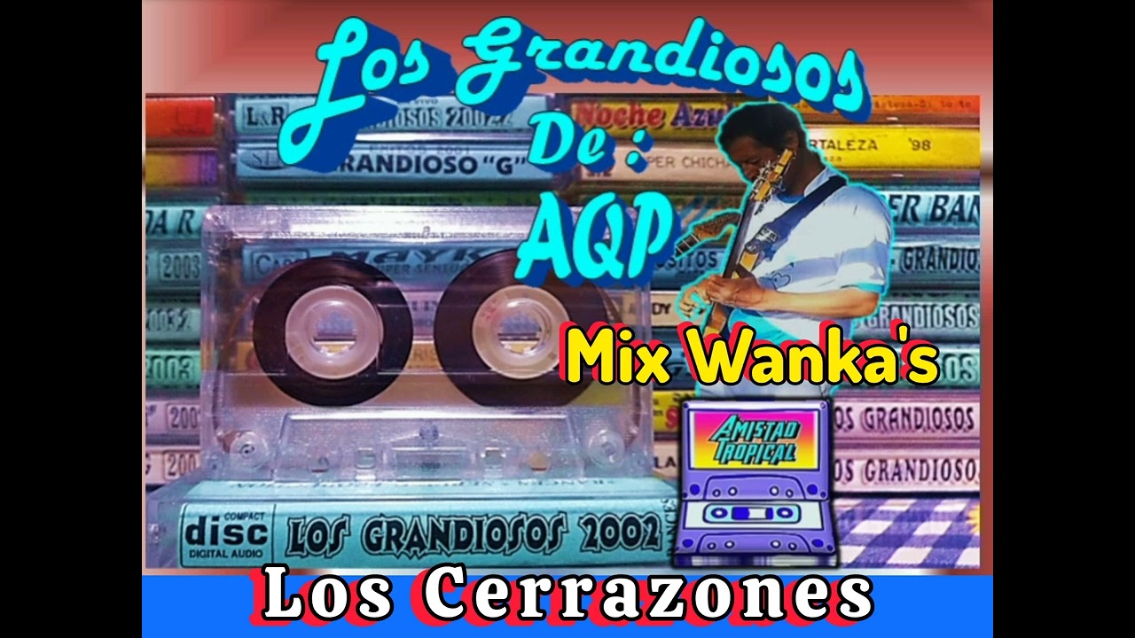 LOS GRANDIOSOS DE AREQUIPA - MIX WANKA'S (CASSETTE PRODUCCIÓN 2002)
