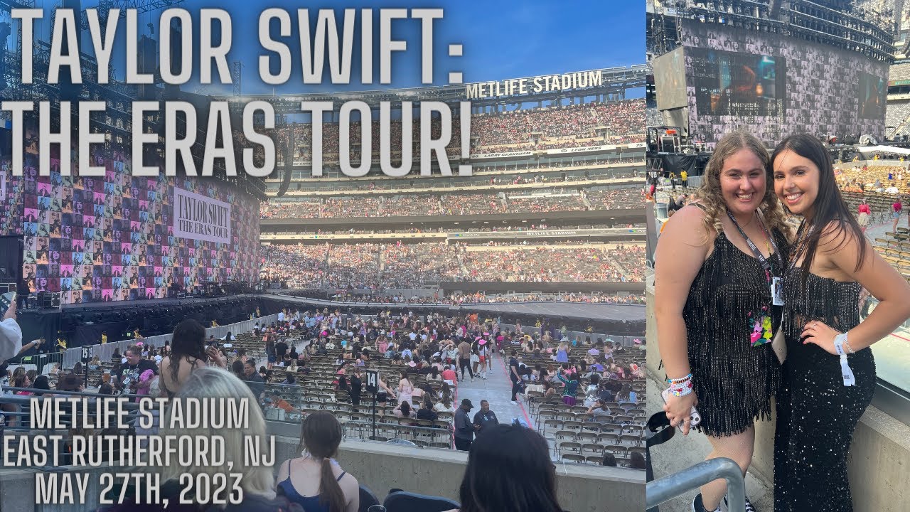 Taylor Swift: The ERAS Tour! MetLife Stadium! East Rutherford, NJ! May 27th, 2023
