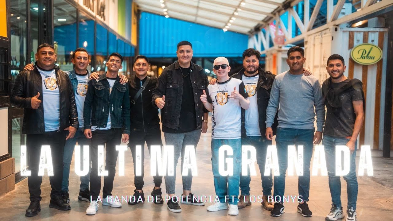 La Ultima Granada-La Banda de Potencia Ft. Los Bonys