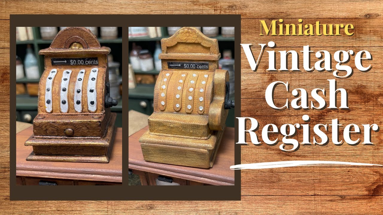 Miniature Vintage Cash Register Perfect For The General Store, 2 versions / Tutorial