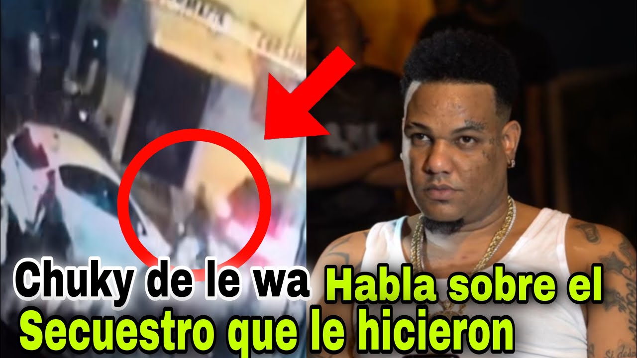 CHUKY DE LE WA HABLA SOBRE EL ATRACO Y LO QUE LE HICIERON ENTREVISTA EXCLUSIVA NO CREERÁS QUE PASO